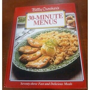 BETTY CROCKER'S "30 Minute Menus", With 73 delicious Meals 1992  Hardcover.